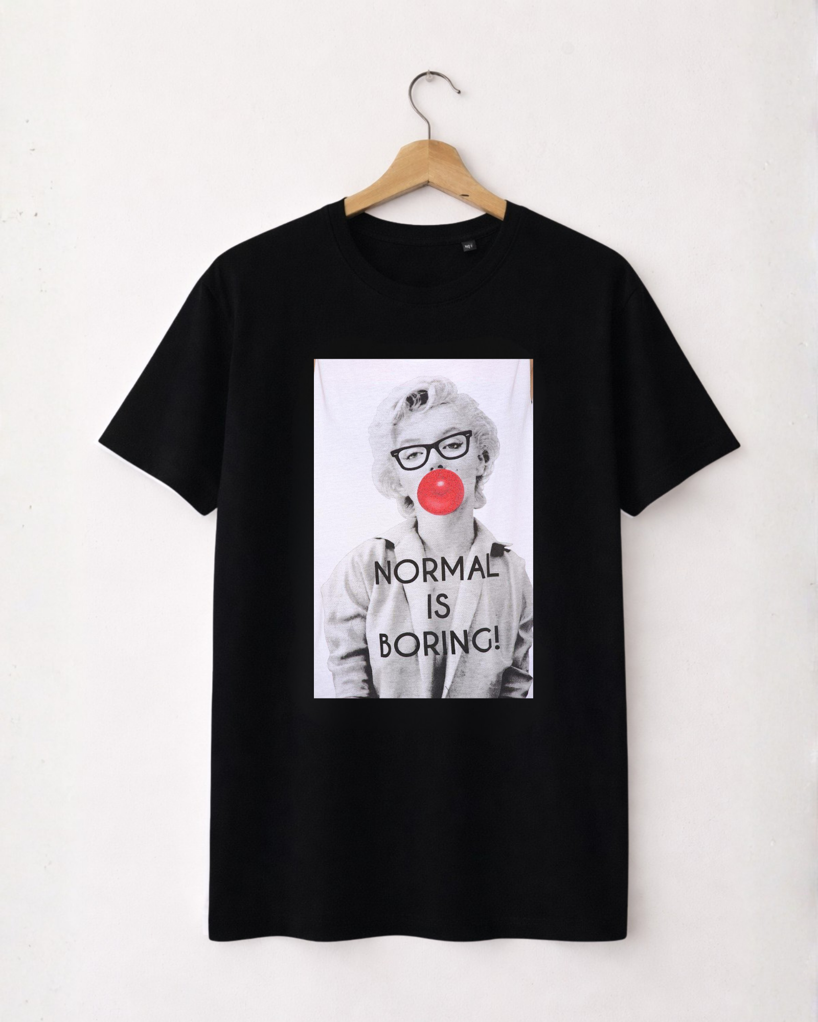 T-shirt Normal Is Boring